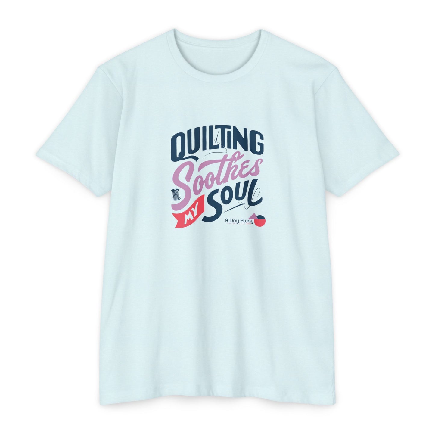 Quilting Soothes My Soul Unisex T-Shirt