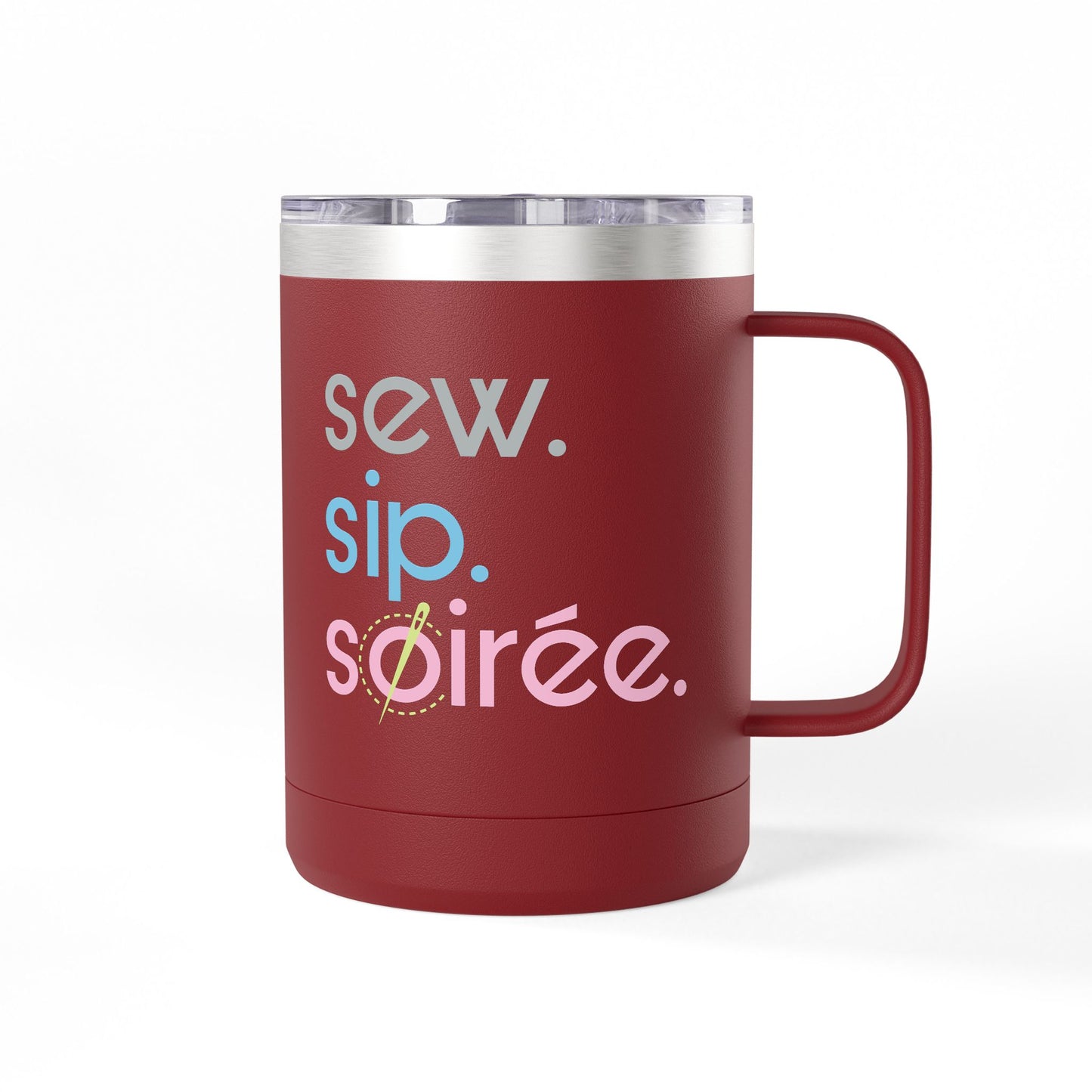 Sew. Sip. Soirée. Coffee Mug Tumbler