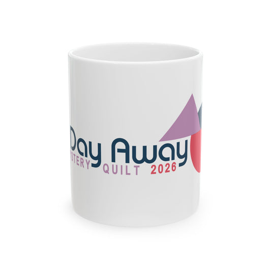 A Day Away Ceramic Coffee Mug (11oz, 15oz)