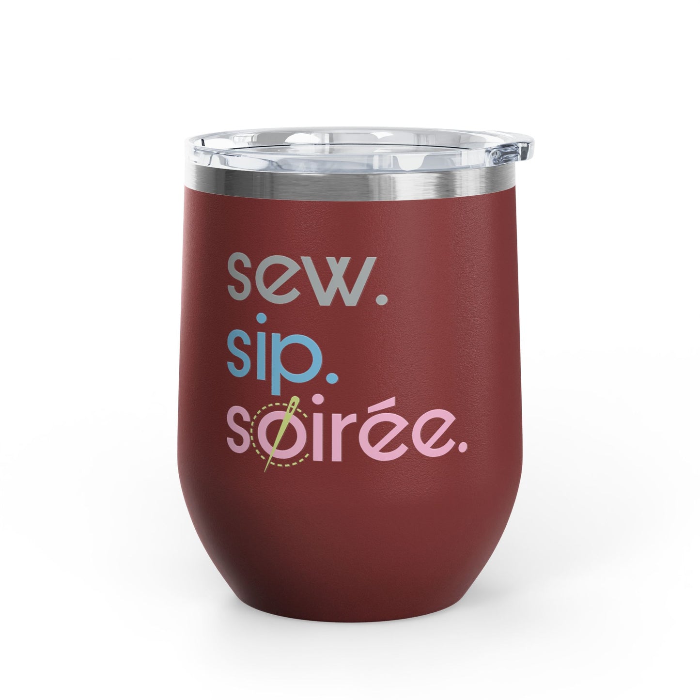 Sew. Sip. Soirée. Insulated Wine Tumbler