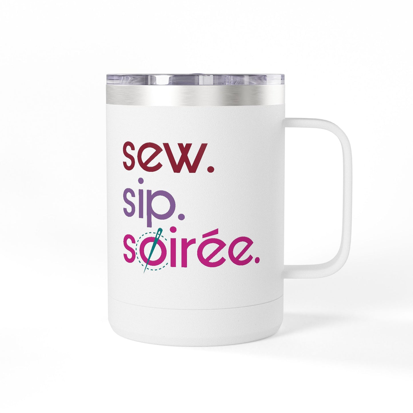 Sew. Sip. Soirée. Coffee Mug Tumbler