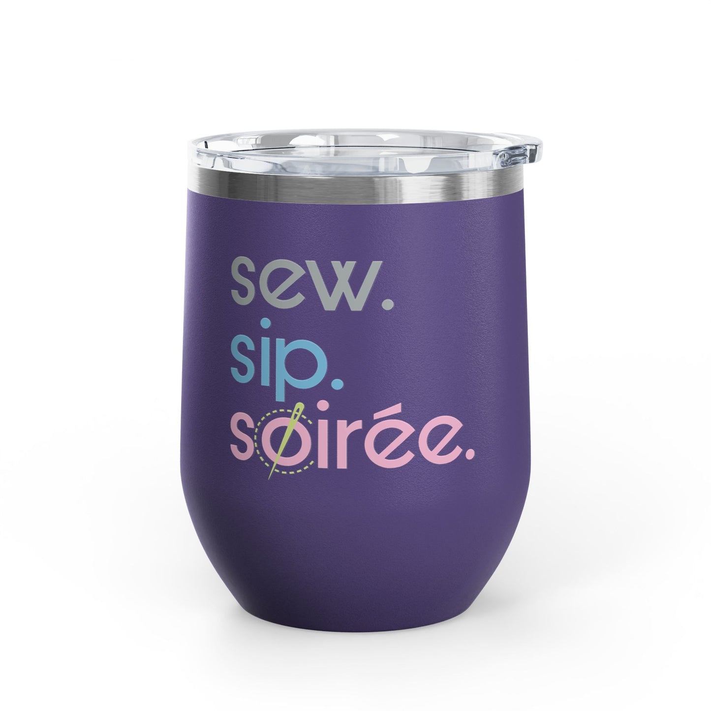 Sew. Sip. Soirée. Insulated Wine Tumbler