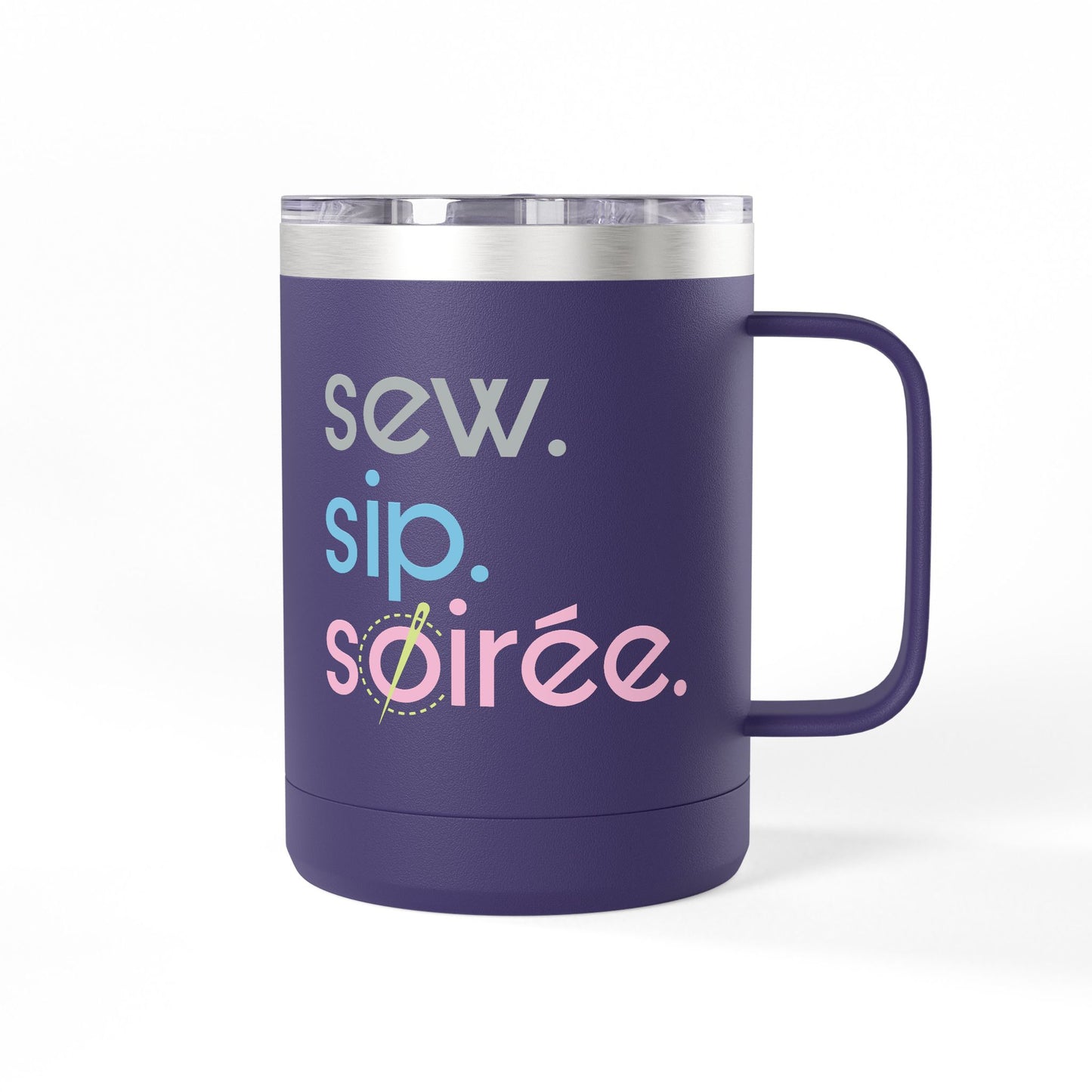 Sew. Sip. Soirée. Coffee Mug Tumbler
