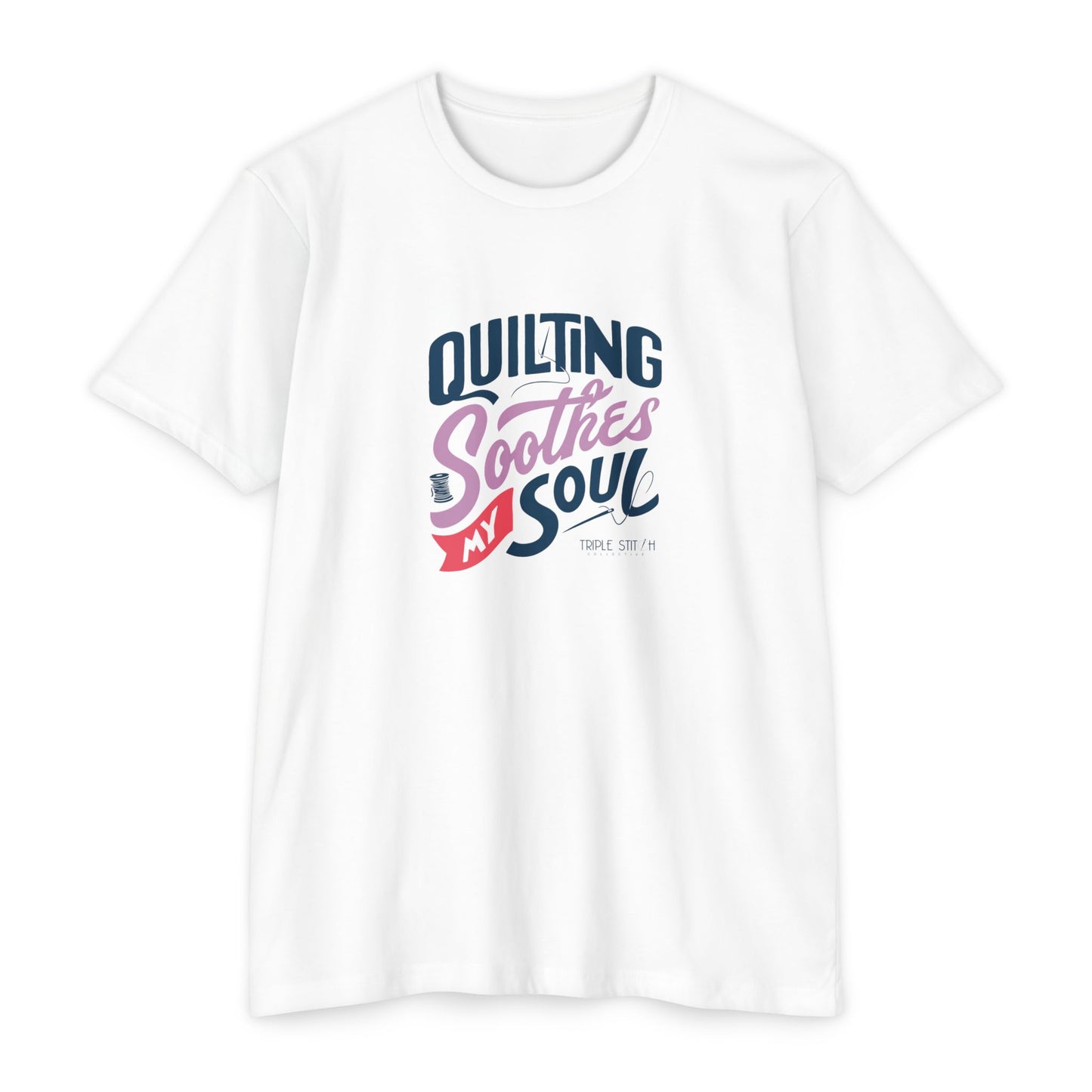 Quilting Soothes My Soul Unisex T-Shirt