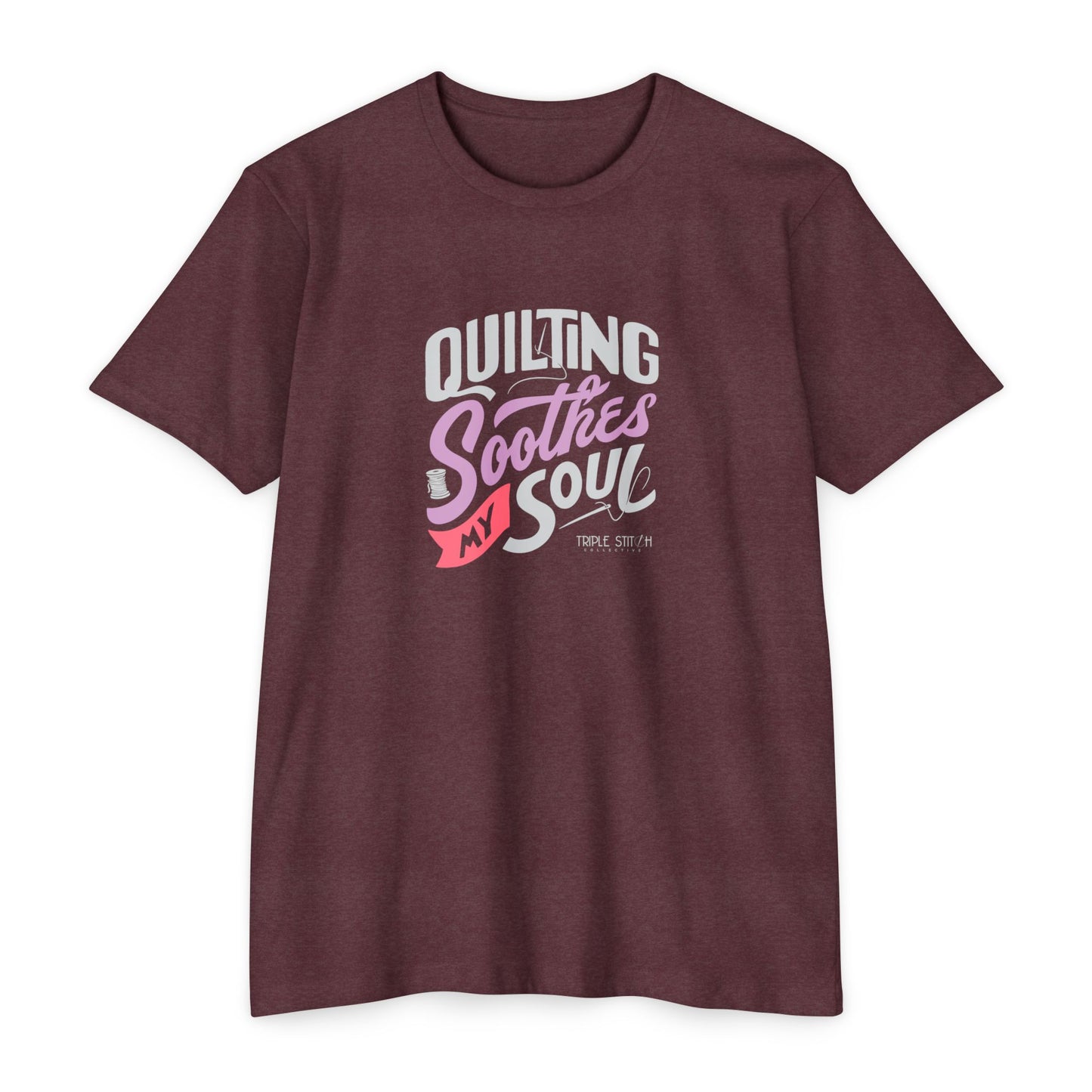 Quilting Soothes My Soul Unisex T-Shirt