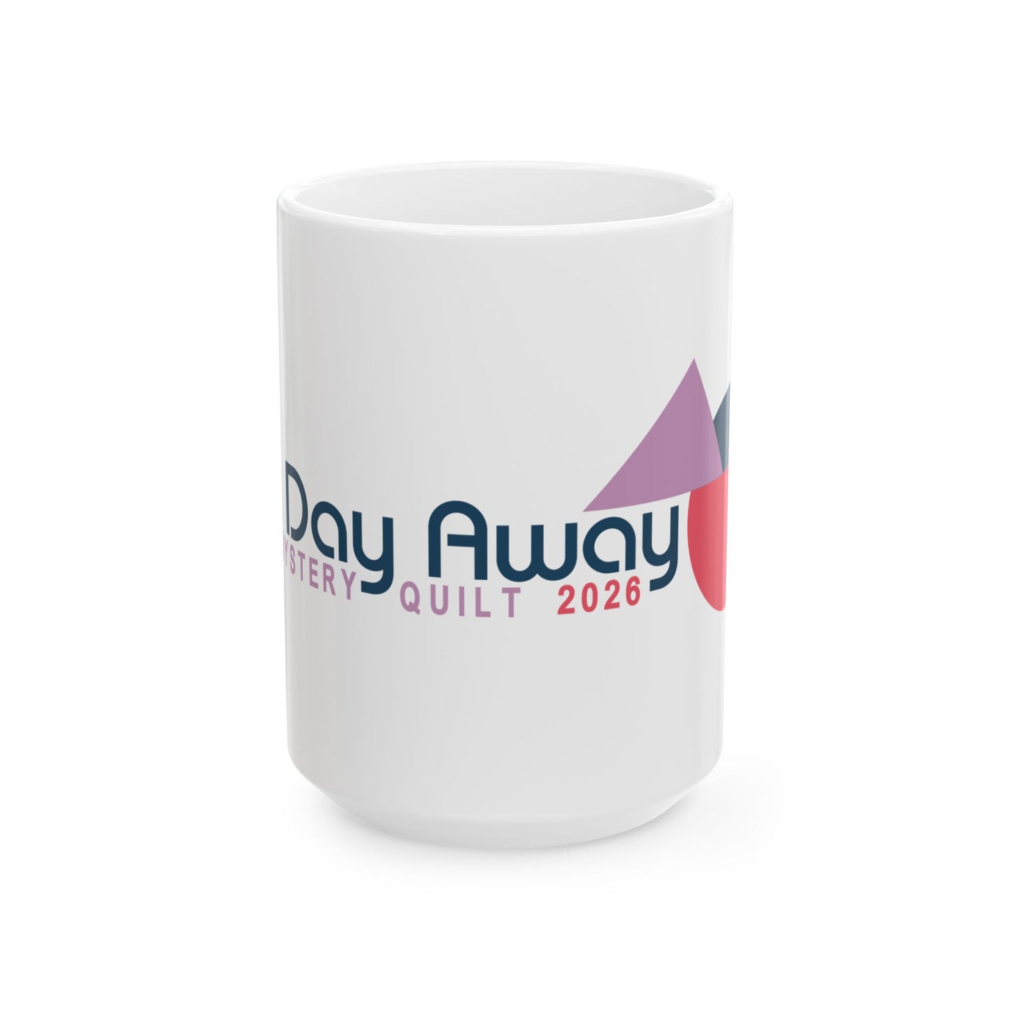 A Day Away Ceramic Coffee Mug (11oz, 15oz)