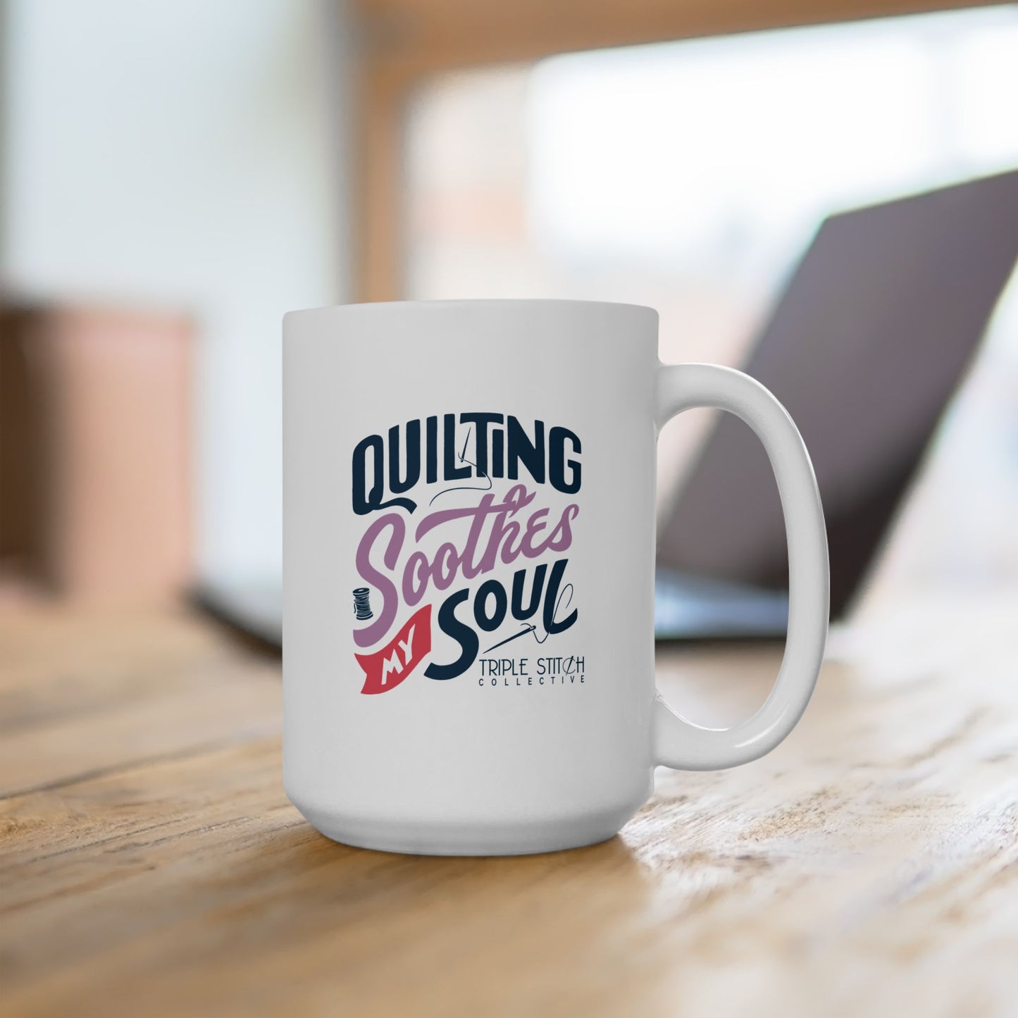 Quilting Soothes My Soul Ceramic Mug