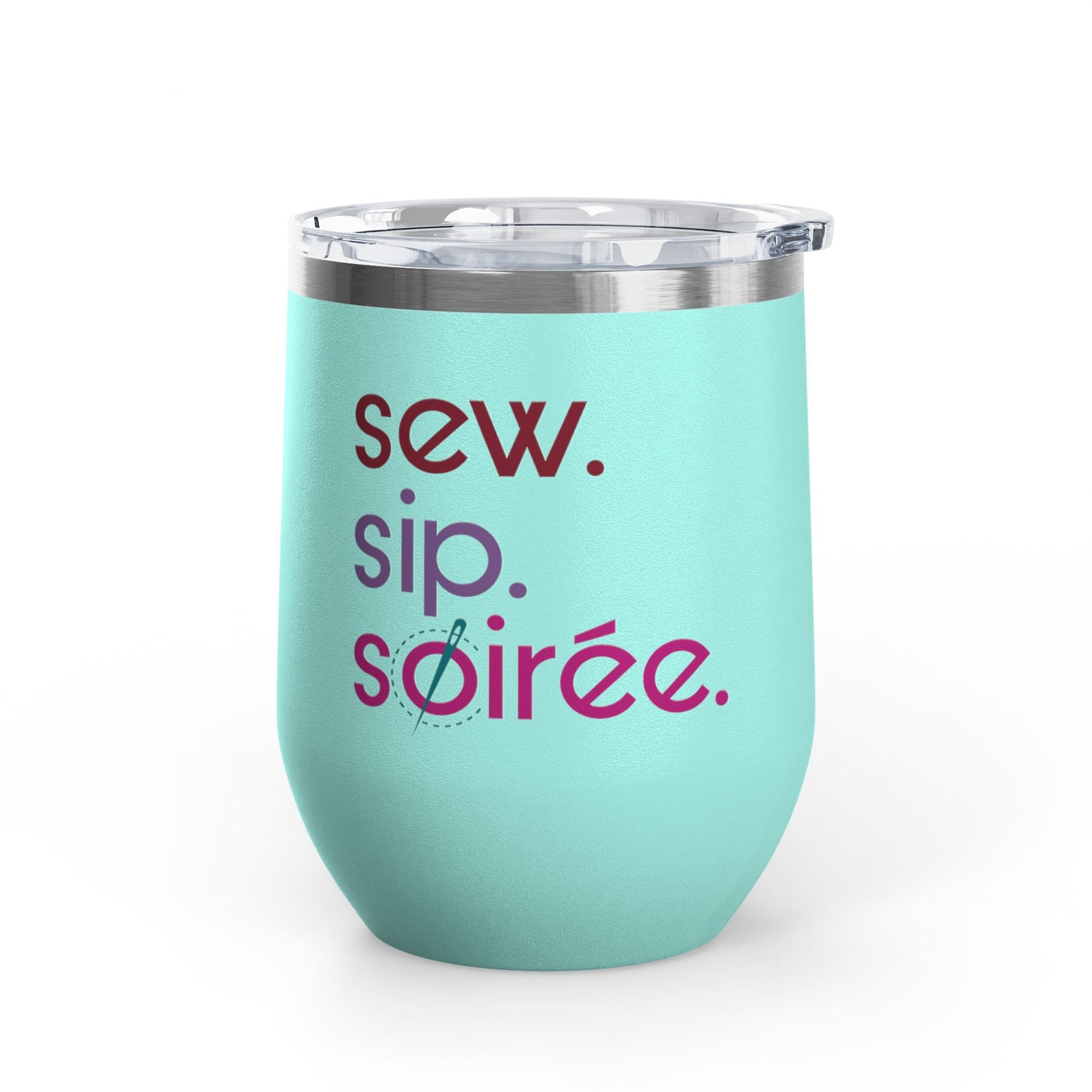 Sew. Sip. Soirée. Insulated Wine Tumbler