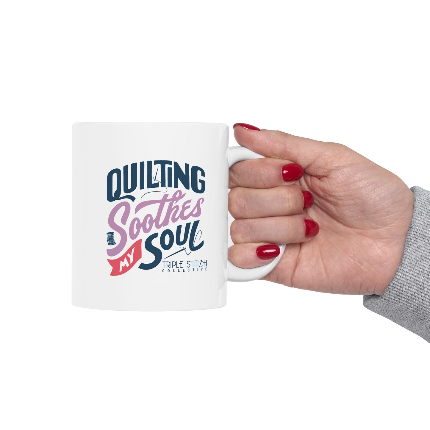 Quilting Soothes My Soul Ceramic Mug