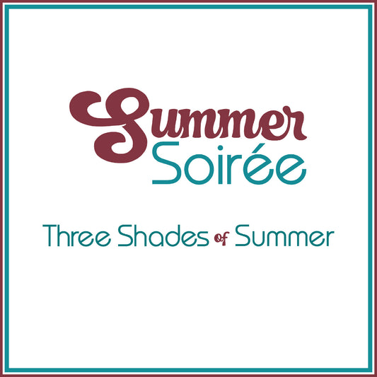 2026 Summer Soiree: Three Shades of Summer